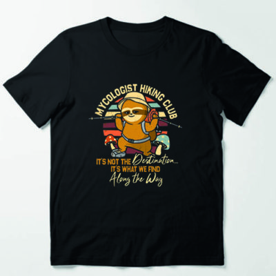 mycologist hiking club sloth shirt